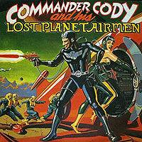 Commander Cody : Commander Cody and His Lost Planet Airmen